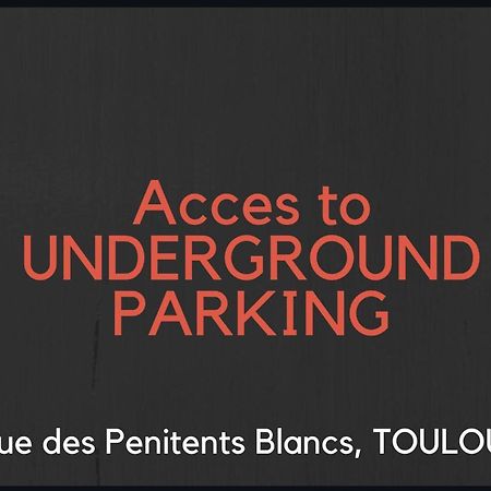 Hyper-Centre Historique Avec Possibilite De Reservation Parking 툴루즈 외부 사진
